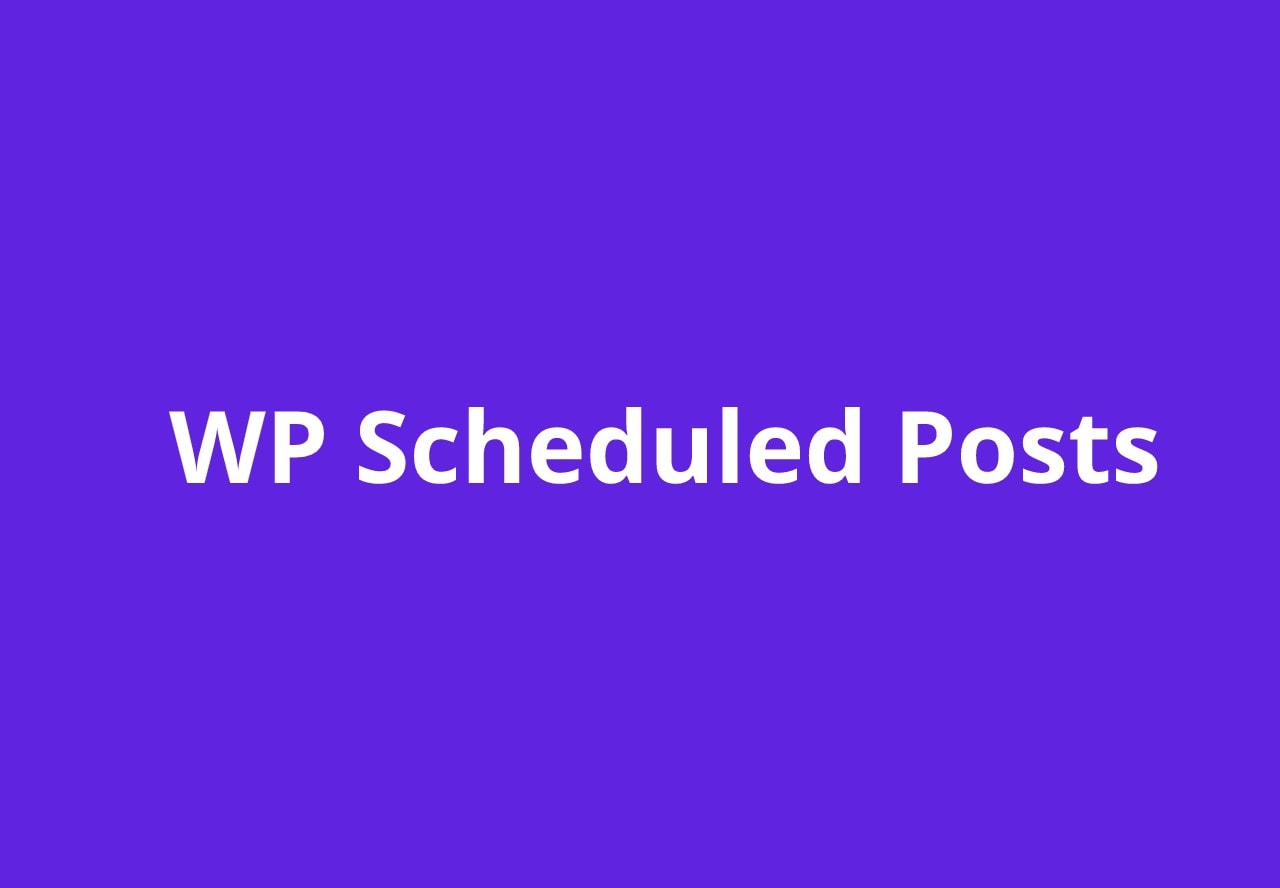 WP Scheduled post wordpress plugin