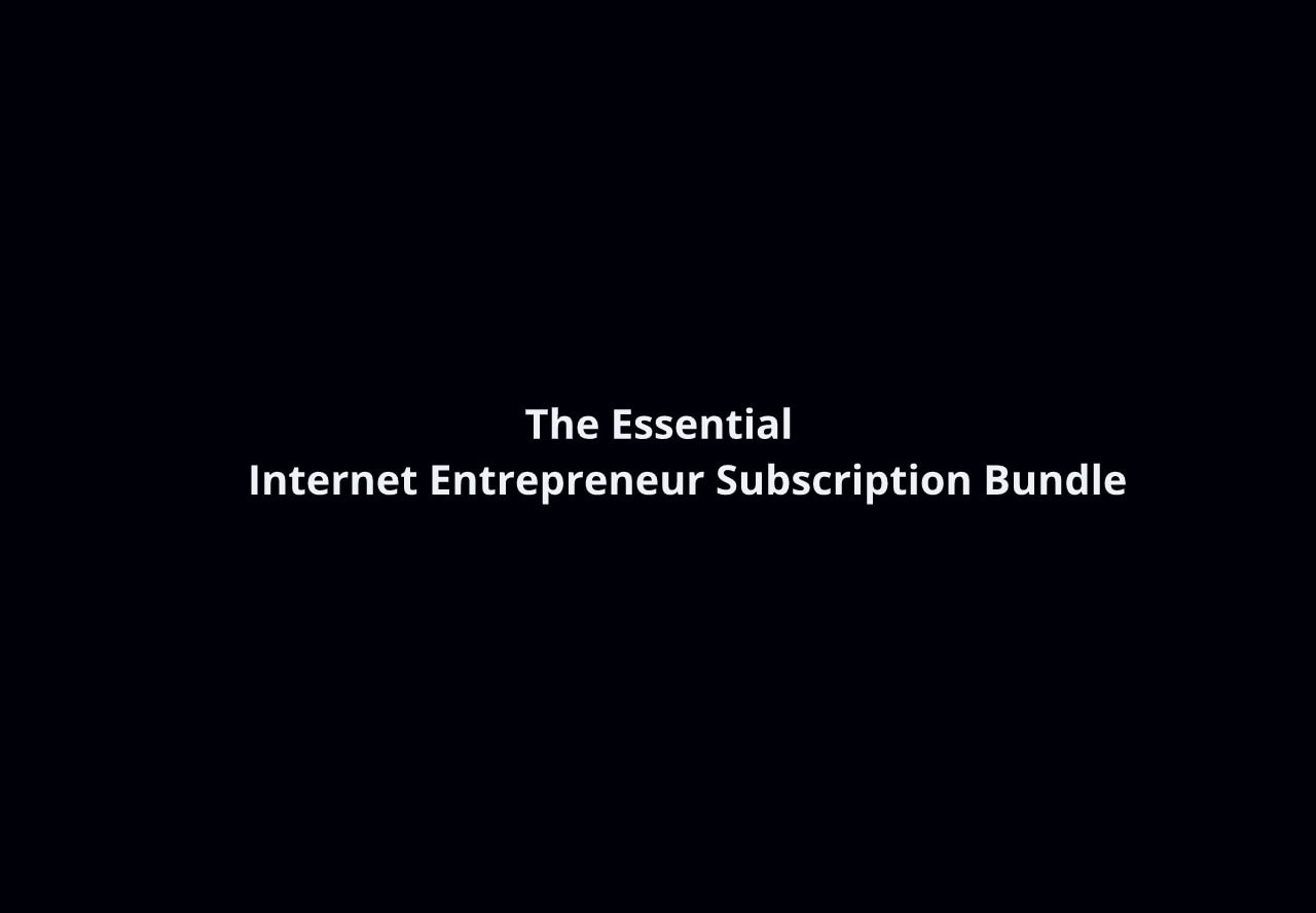 The Essential Internet Entrepreneur Subscription Bundle