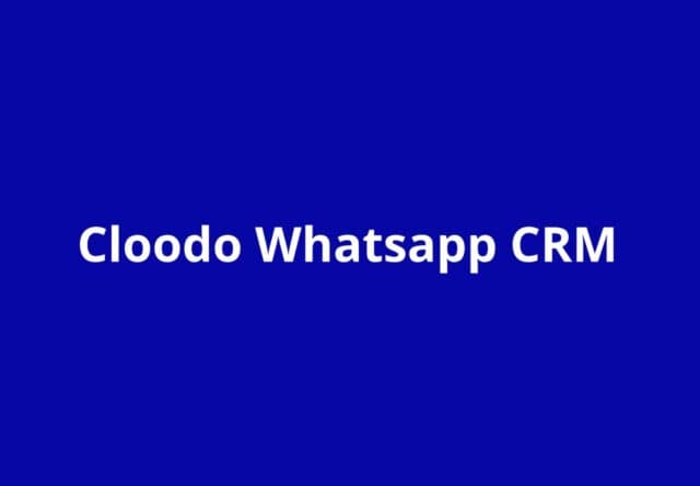 Cloodo Whatsapp CRM Lifetime Deal on Dealmirror