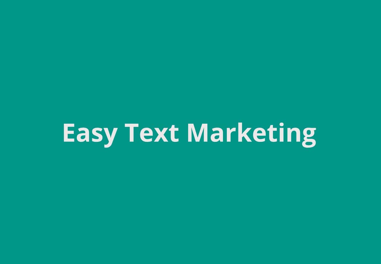 Easy Text Marketing Lifetime Deal on Dealfuel