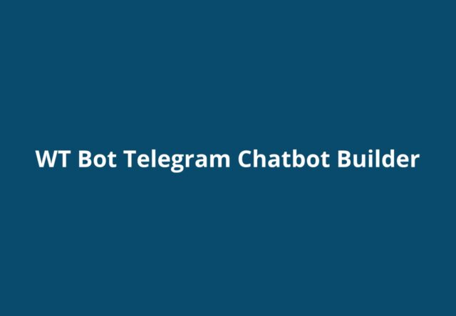 WT Bot Telegram Chatbot Builder